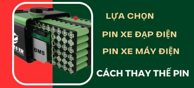 Cách lựa chọn pin xe đạp điện và pin xe máy điện