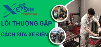 Lỗi thường gặp trên xe đạp điện, xe máy điện và cách sửa chữa