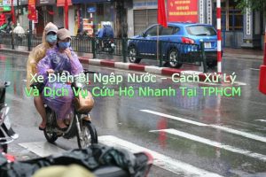 Xe Điện Bị Ngập Nước – Cách Xử Lý Và Dịch Vụ Cứu Hộ Nhanh Tại TPHCM