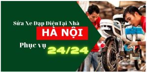 Sửa xe điện tại Hà Nội – Thợ đến tận nơi, sửa đúng bệnh, bảo hành tại nhà