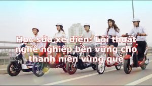 Học sửa xe điện: Lối thoát nghề nghiệp bền vững cho thanh niên vùng quê
