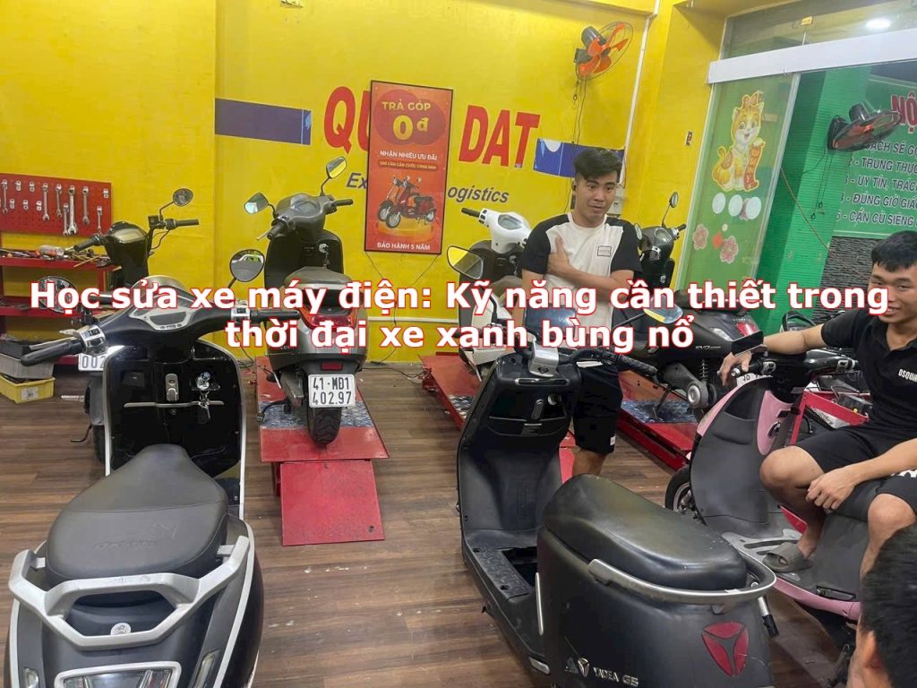 Học sửa xe máy điện: Kỹ năng cần thiết trong thời đại xe xanh bùng nổ