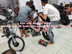 Học sửa xe máy điện: Hành trang để bước vào ngành kỹ thuật hiện đại