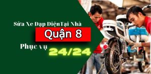 Sửa Xe Đạp Điện, Xe Máy Điện Tại Nhà Quận 8 – Có Thợ Đến Nhanh, Hỗ Trợ Tận Hẻm Sâu
