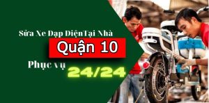 Sửa Xe Đạp Điện, Xe Máy Điện Tại Nhà Quận 10 – Có Mặt Nhanh, Sửa Đúng Lỗi, Không Phát Sinh Phí