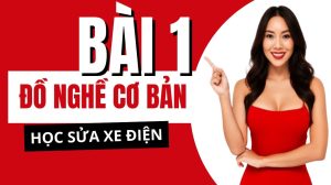 giới thiệu về đồ nghề sửa xe điện cơ bản